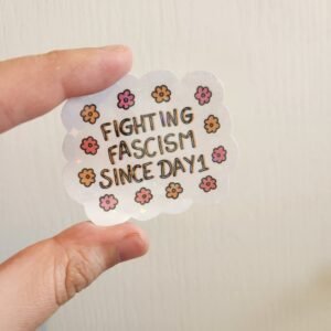 Autocollant Fighting fascism since day 1